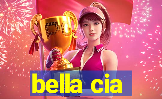 bella cia